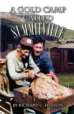 Zlatý tábor zvaný Summitville - A Gold Camp Called Summitville