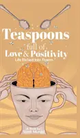 Čajové lyžičky plné lásky a pozitivity - Život zošitý do básní - Teaspoons full of Love & Positivity - Life Eitched Into Poems