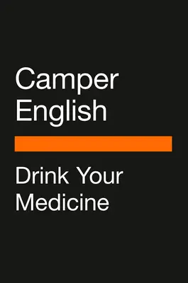 Lekári a liehovarníci: Pozoruhodná liečivá história piva, vína, destilátov a koktailov - Doctors and Distillers: The Remarkable Medicinal History of Beer, Wine, Spirits, and Cocktails