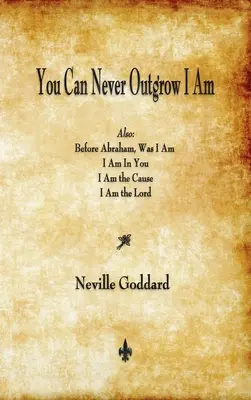 Nikdy nemôžeš prerásť Ja som - You Can Never Outgrow I Am