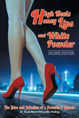 Vysoké podpätky, medové pery a biely púder: druhé vydanie - High Heels, Honey Lips and White Powder: Second Edition