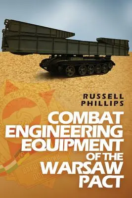 Bojová ženijná technika Varšavskej zmluvy - Combat Engineering Equipment of the Warsaw Pact