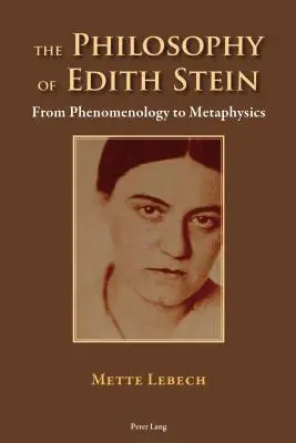 Filozofia Edity Steinovej: Od fenomenológie k metafyzike - The Philosophy of Edith Stein: From Phenomenology to Metaphysics