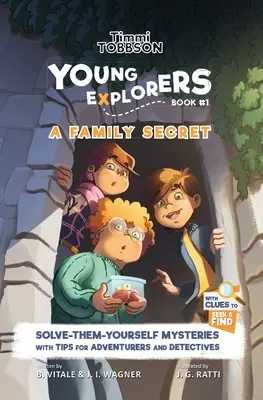 Rodinné tajomstvo: Detská dobrodružná kniha pre mladých objaviteľov Timmi Tobbson - A Family Secret: A Timmi Tobbson Young Explorers Children's Adventure Book