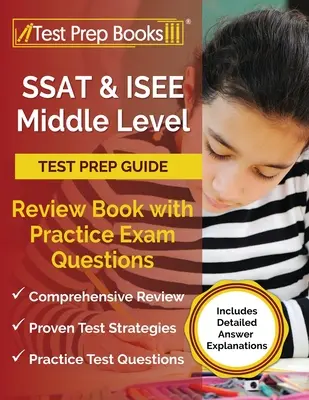 SSAT a ISEE Middle Level Test Prep Guide: [obsahuje podrobné vysvetlenia odpovedí] - SSAT and ISEE Middle Level Test Prep Guide: Review Book with Practice Exam Questions [Includes Detailed Answer Explanations]