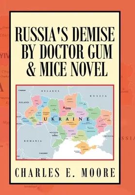 Zánik Ruska podľa románu Doktor Gum a myši - Russia's Demise by Doctor Gum & Mice Novel