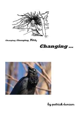 Meniace sa, meniace sa, áno, meniace sa - Changing, Changing, Yes Changing