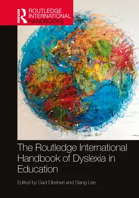 Routledge International Handbook of Dyslexia in Education (Medzinárodná príručka dyslexie vo vzdelávaní) - The Routledge International Handbook of Dyslexia in Education