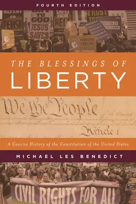 The Blessings of Liberty: Stručné dejiny ústavy Spojených štátov amerických, štvrté vydanie - The Blessings of Liberty: A Concise History of the Constitution of the United States