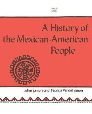 Dejiny mexicko-amerického národa: Revidované vydanie - The History of the Mexican-American People: Revised Edition