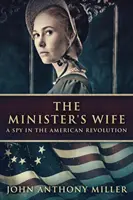 Ministerova žena: Špiónka v americkej revolúcii - The Minister's Wife: A Spy In The American Revolution