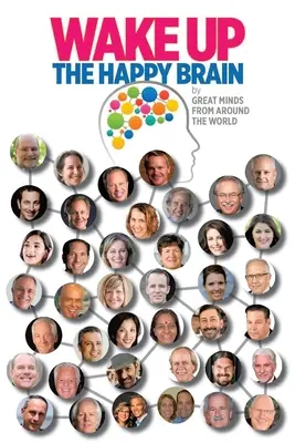 Prebuďte sa: Šťastný mozog - Wake Up: The Happy Brain