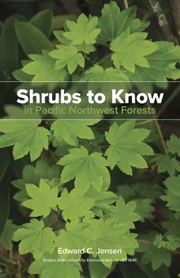 Kríky, ktoré treba poznať v lesoch severozápadného Pacifiku - Shrubs to Know in Pacific Northwest Forests