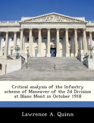 Kritická analýza schémy manévrov pechoty 2D divízie pri Blanc Mont v októbri 1918 - Critical Analysis of the Infantry Scheme of Maneuver of the 2D Division at Blanc Mont in October 1918