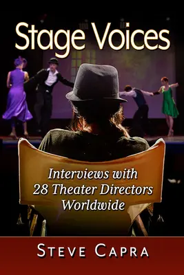 Scénické hlasy: Rozhovory s 28 divadelnými režisérmi na celom svete - Stage Voices: Interviews with 28 Theater Directors Worldwide