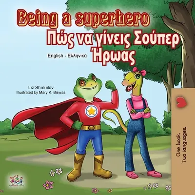 Byť superhrdinom (anglicko-grécka dvojjazyčná kniha) - Being a Superhero (English Greek Bilingual Book)
