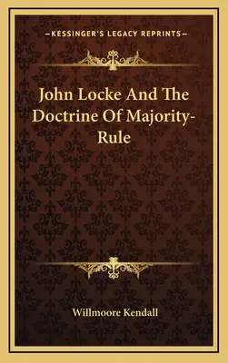 John Locke a doktrína vlády väčšiny - John Locke And The Doctrine Of Majority-Rule