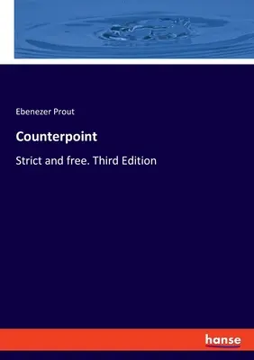 Kontrapunkt: Prísne a voľné. Tretie vydanie - Counterpoint: Strict and free. Third Edition