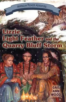 Lizzie, Light Feather a búrka v Quarry Bluff - Lizzie, Light Feather and the Quarry Bluff Storm