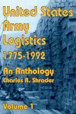 Logistika armády Spojených štátov amerických 1775-1992: An Anthology - United States Army Logistics 1775-1992: An Anthology