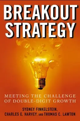 Breakout Strategy: Riešenie výzvy dvojciferného rastu - Breakout Strategy: Meeting the Challenge of Double-Digit Growth