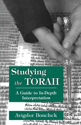 Štúdium Tóry: Sprievodca hĺbkovou interpretáciou - Studying the Torah: A Guide to in-Depth Interpretation