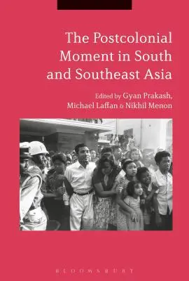 Postkoloniálny moment v južnej a juhovýchodnej Ázii - The Postcolonial Moment in South and Southeast Asia