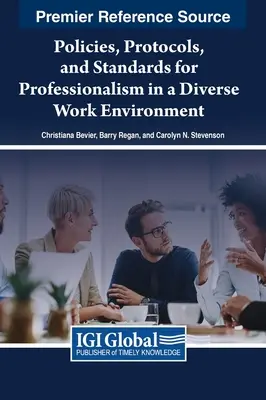 Zásady, protokoly a normy profesionality v rôznorodom pracovnom prostredí - Policies, Protocols, and Standards for Professionalism in a Diverse Work Environment