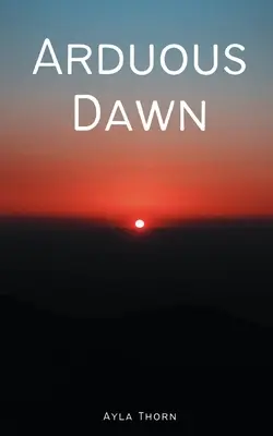Ťažké svitanie - Arduous Dawn