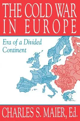 Studená vojna v Európe: Studená vojna: éra rozdeleného kontinentu - The Cold War in Europe: Era of a Divided Continent