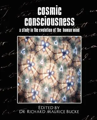 Kozmické vedomie (štúdia o vývoji ľudskej mysle) - Cosmic Consciousness (a Study in the Evolution of the Human Mind)