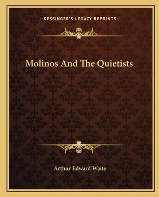 Molinos a kvietisti - Molinos And The Quietists