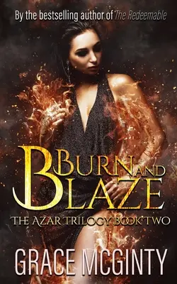 Horieť a horieť: Trilógia Azar: Druhá kniha - Burn And Blaze: The Azar Trilogy: Book Two