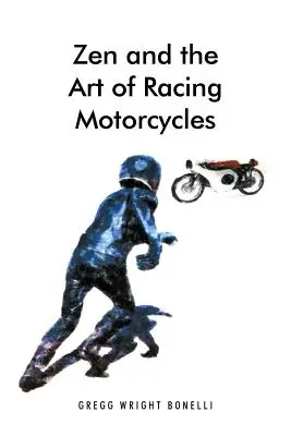 Zen a umenie pretekárskych motocyklov - Zen and the Art of Racing Motorcycles