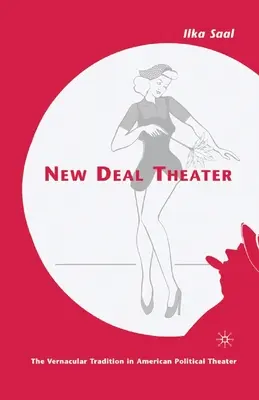 Divadlo New Deal: Vernakulárna tradícia v americkom politickom divadle - New Deal Theater: The Vernacular Tradition in American Political Theater