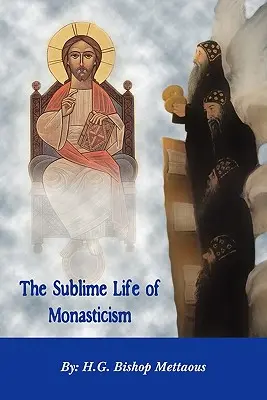 Vznešený život mníšstva - The Sublime Life of Monasticism