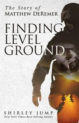 Hľadanie rovnej pôdy: Príbeh Matthewa DeRemera - Finding Level Ground: The Story of Matthew DeRemer
