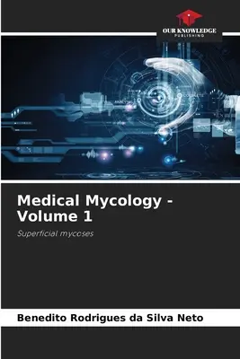 Lekárska mykológia - 1. zväzok - Medical Mycology - Volume 1