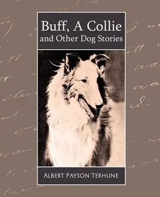 Buff, kolia a iné psie príbehy - Buff, a Collie and Other Dog Stories