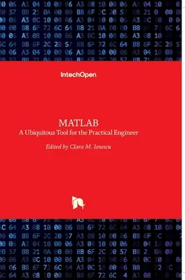 MATLAB: Všadeprítomný nástroj pre praktického inžiniera - MATLAB: A Ubiquitous Tool for the Practical Engineer
