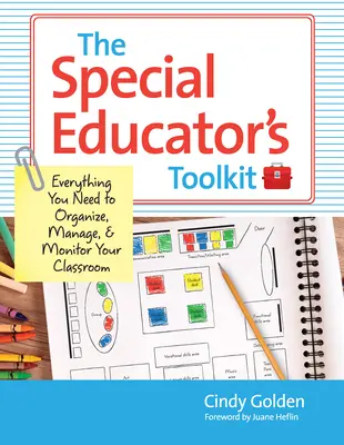 Súbor nástrojov pre špeciálnych pedagógov: Všetko, čo potrebujete na organizáciu, riadenie a monitorovanie triedy [s CDROM] - The Special Educator's Toolkit: Everything You Need to Organize, Manage, and Monitor Your Classroom [With CDROM]