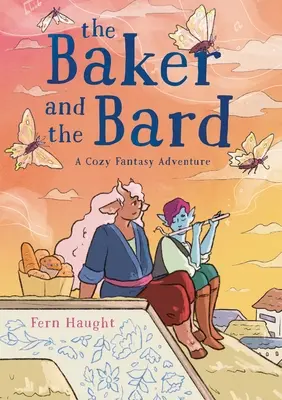 Pekár a bard: Bardejov: útulné fantasy dobrodružstvo - The Baker and the Bard: A Cozy Fantasy Adventure