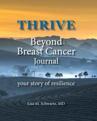 THRIVE Beyond Breast Cancer Journal: Váš príbeh odolnosti - THRIVE Beyond Breast Cancer Journal: your story of resilience