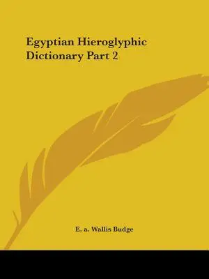 Egyptský hieroglyfický slovník 2. časť - Egyptian Hieroglyphic Dictionary Part 2