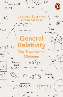 Všeobecná relativita - teoretické minimum - General Relativity - The Theoretical Minimum