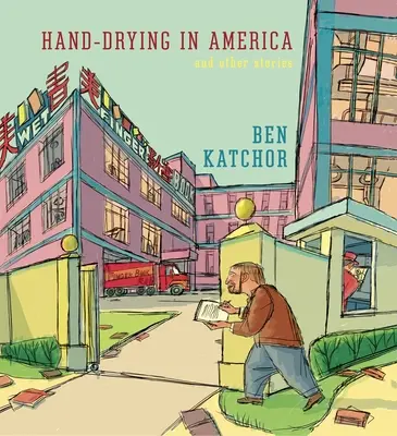 Ručné sušenie v Amerike: A iné príbehy - Hand-Drying in America: And Other Stories