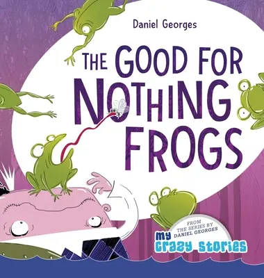 Žaby na nič dobré - The Good for Nothing Frogs
