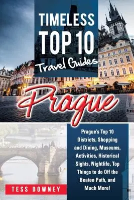Praha: Praha: 10 najlepších pražských štvrtí, Nakupovanie a stravovanie, Múzeá, Aktivity, Historické pamiatky, Nočný život, Top veci, ktoré treba urobiť z - Prague: Prague's Top 10 Districts, Shopping and Dining, Museums, Activities, Historical Sights, Nightlife, Top Things to do Of