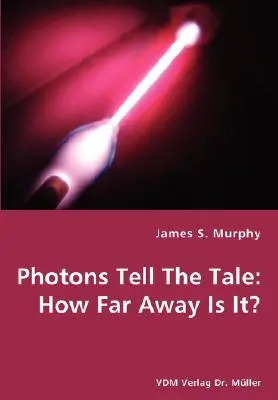 Fotóny rozprávajú príbeh: Ako ďaleko je to? - Photons Tell The Tale: How Far Away Is It?