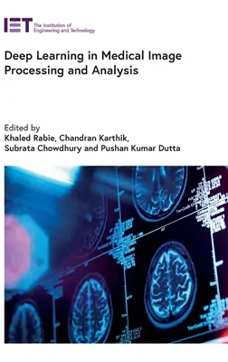 Hlboké učenie v oblasti spracovania a analýzy medicínskych obrazov - Deep Learning in Medical Image Processing and Analysis